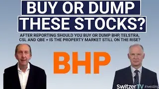 Стоит ли покупать или продавать BHP, TLS, CSL и QBE + рынок недвижимости все еще находится на подъеме? | SwitzerTV