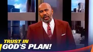God's Plan Is Always Better Than Your Plan | Steve Harvey