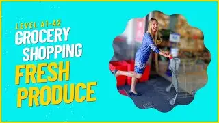 Grocery Shopping in English: Fresh Produce