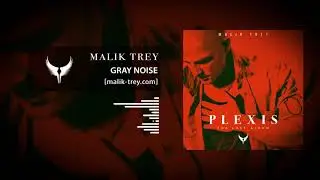 Malik Trey - Gray Noise