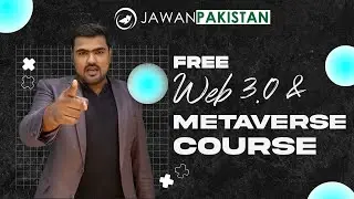 FREE Certified Web 3.0 and Metaverse ONLINE Course for Youth of Pakistan and India