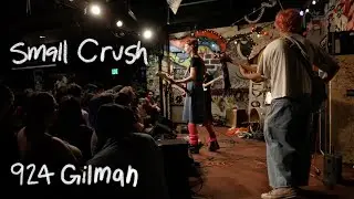 Small Crush - Full Set LIVE @ 924 Gilman in Berkeley, CA
