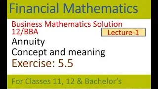 Annuity | Business mathematics solutions | annuity Question solution | math solutions |