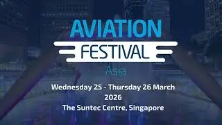 Grab Your Early Bird Ticket Now 🎟 Aviation Festival Asia 2026 | 25-26 Mar 📍 Suntec, Singapore