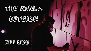 Will Sims - The World Outside (Official Music Video)