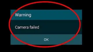 How to fix camera failed error in samsung mobiles