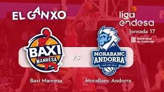 🏀 J17 ACB | BAXI Manresa - MoraBanc Andorra des del Nou Congost EN DIRECTE