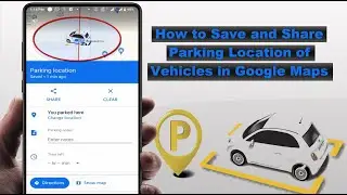 How to Mark Your Parking Location on Google Maps on Android Device