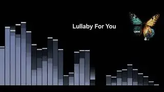 Lullaby For You