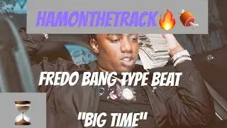 [FREE] Fredo Bang Type Beat &ldquo;Big Time&rdquo; prod. HamOTT