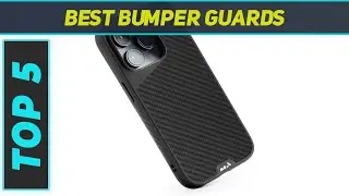 Top 5 Best Bumper Guards 2024