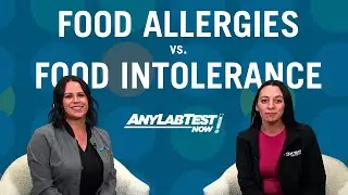 Food Allergies vs Food Intolerance | Any Lab Test Now&reg;