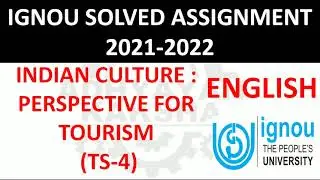 TS 4 (ENGLISH) INDIAN CULTURE: PERSPECTIVE FOR TOURISM भारतीय - IGNOU SOLVED ASSIGNMENT 2021-2022