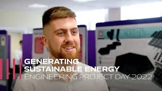 Engineering Project Day 2022 - Generating sustainable energy