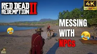 Messing with Every NPC in RDR 2