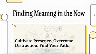 Deep Dive Video: Ron W Rathbun's work on Finding Meaning in the Now
