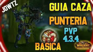 Guía Básica Cazador Puntería | World of Warcraft 4.3.4