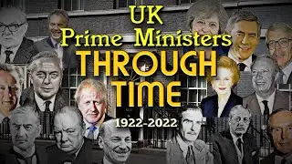 UK Prime Ministers Through Time (1922 to 2022)
