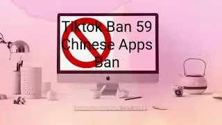 Tiktok Ban in India : Government Bans 59 Chinese Apps In India