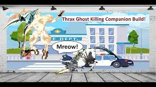 Thrax Ghost Killing Companion Build and Guide