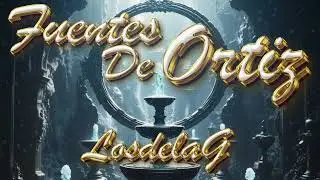 Fuentes De Ortiz - Los De La G