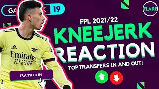 FPL GAMEWEEK 19 KNEEJERK | Martinelli In!? | Gameweek 19 | Fantasy Premier League Tips 2021/22