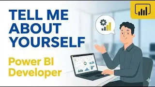 Tell Me About Yourself &ndash; Power BI Developer | Interview Answer