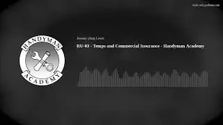 RU-03 - Temps and Commercial Insurance - Handyman Academy
