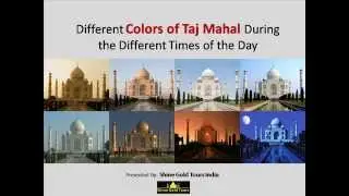 Changing Colors of Taj Mahal