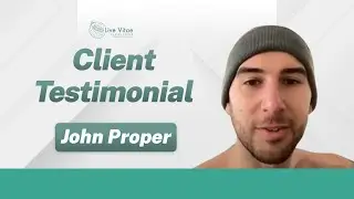 John Proper Client Testimonial | Live Vitae
