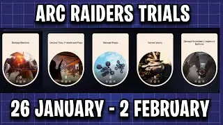 EASY 3 ⭐NEW ARC RAIDERS TRIALS! January 26 - February 2 Weekly Trials Guide