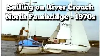 North Fambridge: Yachting Life on the River Crouch - 1970s