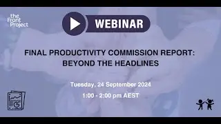 Webinar - Final Productivity Commission Report: Beyond the headlines