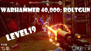 Warhammer 40,000: Boltgun - LEVEL 19💥🔫 RETRO FPS 2023 gameplay