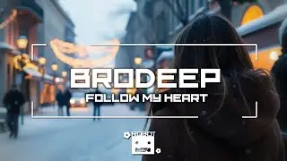 BrodEEp - Follow My Heart