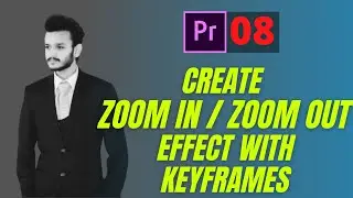 Create a Zoom In / Zoom Out Effect with Keyframes | Adobe Premiere Pro CC Class 8 - Urdu / Hindi