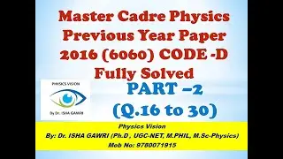 Master Cadre Paper-2016(Posts-6060)Physics -Part-2(Q-16To30) #Master Cadre,# Physics,#Isha Gawri