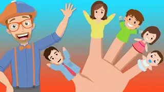 Blippi Finger Family | Educational Songs For Kids