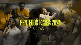 PENTECOST CONFERENCE 24 VLOG