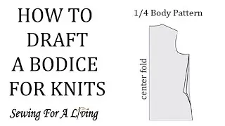 Drafting a bodice pattern for knit tops (men and women)