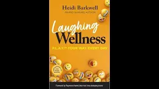 LLF #6- The Healing Power of Laughter-Special Guest Heidi Barkwell (aka Heidi BWell)