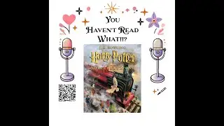 You Haven't Read What - S001E03 - Harry Potter and The Sorcerer's Stone Ch 4 - 5