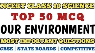 Best MCQ Class 10 Our Environment | NCERT Based MCQ #class10mcq #class10biology #environment #cbse