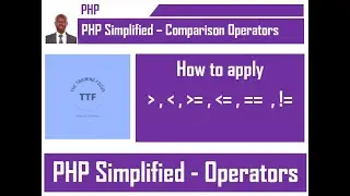 How to use PHP Comparison Operators - simplified and explained clearly