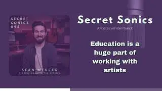 Secret Sonics 098 with Sean Mercer - Episode Highlight