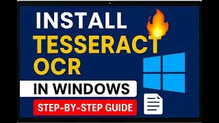 How to Install Tesseract OCR + Fix &lsquo;tesseract not recognized&rsquo; Error | Windows 10/11