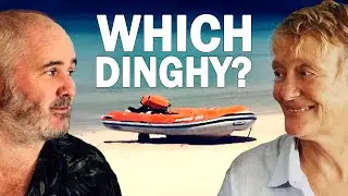 How to choose a dinghy - Sailing and travel Ep 233