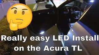 LED installation on Acura TL Base and Type S 2004 through 2008