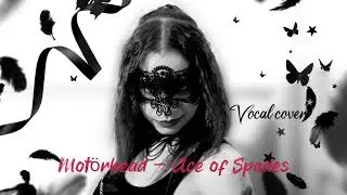 Mot&ouml;rhead &mdash; Ace of Spades (Rock Style) (One Take Vocal Cover by Shanaya)