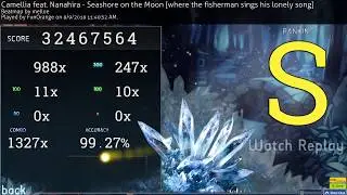 osu! | FunOrange | Camellia feat. Nanahira - Seashore on the Moon [the fisherman sings] 99.27% FC #1